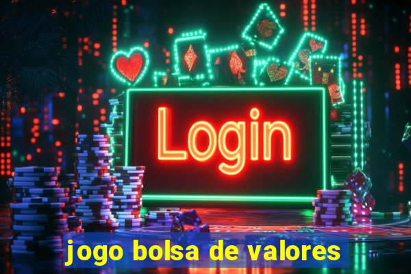 jogo bolsa de valores